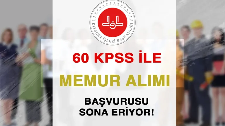 Diyanet ( DİB ) 60 KPSS İle Memur Alımı Sona Eriyor ( Uzman Yardımcısı ) 8 DİYANET MEMUR ALIMI BAŞVURUSU