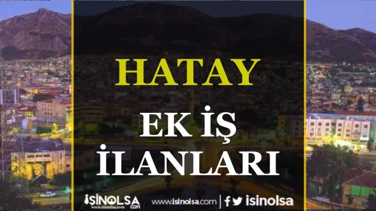 Hatay’da Ek İş İlanları: Evden Çalışarak Para Kazanın 22 Hatay is ilanlari