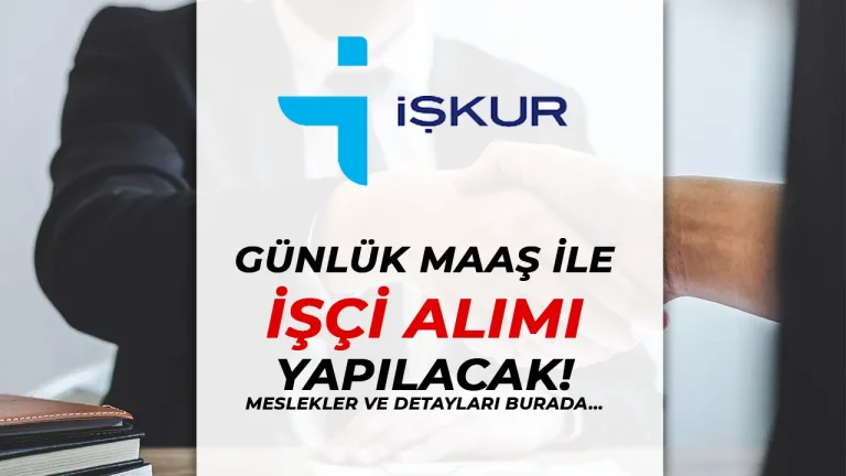 İŞKUR Günlük Maaşla İşçi Alımı 2025 – NİYEP ile İş Garantili Eğitim 18 İŞKUR Günlük Maaşla İşçi Alımı 2025 – NİYEP ile İş Garantili Eğitim
