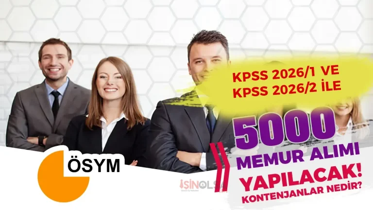 KPSS 2026/1 ve KPSS 2026/2 İle Kamuya 5000 Memur Alımı Yapılacak! – Lise, Ön Lisans ve Lisans