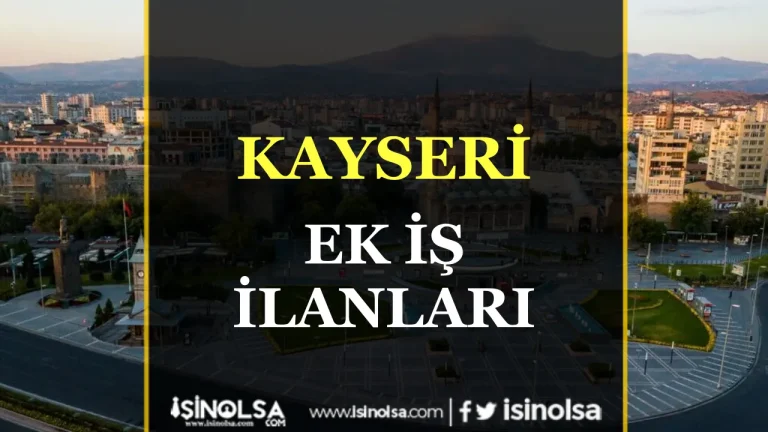 Kayseri'de Ek İş İmkanları: Evden ve Dışarıdan Para Kazanma Yolları 18 Kayseri Ek Is Ilanlari