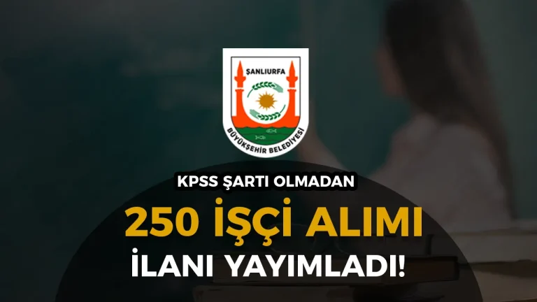 Şanlıurfa Büyükşehir Belediyesi ŞANPER 250 İşçi Alımı Yapıyor 5 ŞANPER İŞÇİ ALIMI İLAnı
