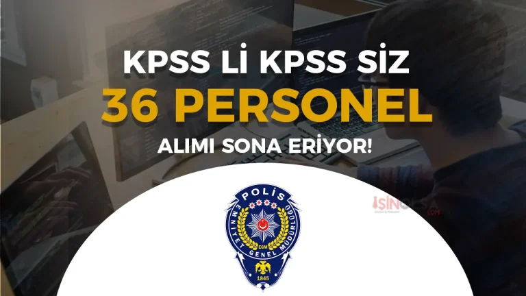 EGM KPSS li KPSS siz 36 Kamu Personel Alımı Başvurusu 2025 10 egm sozlsemeli personel