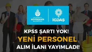 İBB İGDAŞ 36 Teknik Personel ve Büro Memuru Alımı Yapacak! KPSS Şartı Yok!