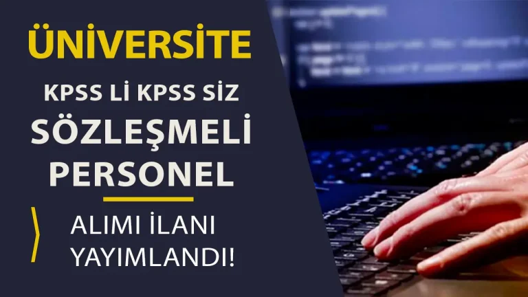 KMÜ KPSS li KPSS siz Personel Alımı Yapacak! 3 üniversiteye bilişim personeli alımı