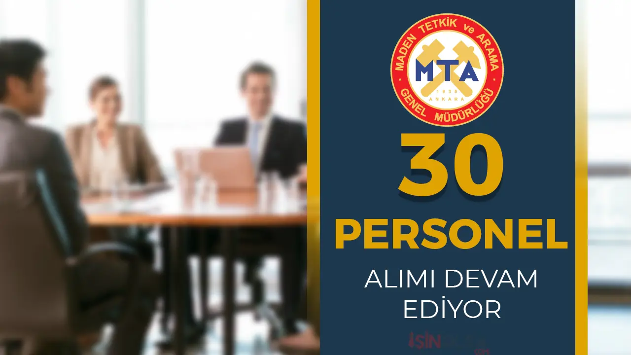 MTA 30 Sözleşmeli Personel Alımı Yapıyor!