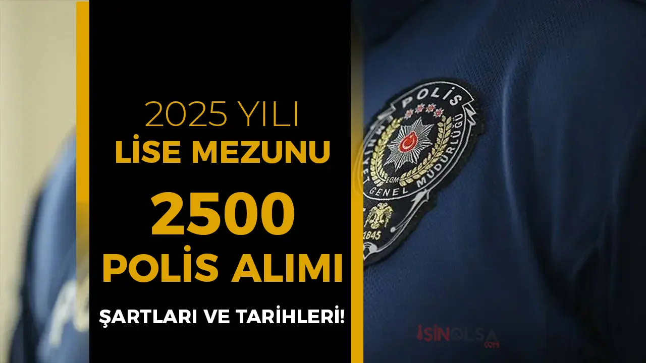 PMYO 2025 Yılı 2500 Polis Alımı Süreci, Şartları ve Taban Puanlar?