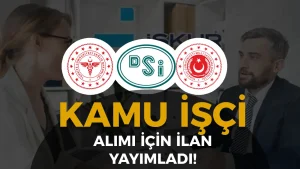 Sağlık Bakanlığı, DSİ ve  MSB İşçi Alımı İçin İŞKUR’da İlan Yayımladı!