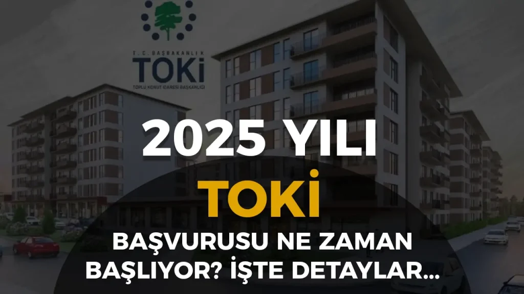 TOKİ’den 250 Bin Yeni Konut! Başvurular Ne Zaman Başlıyor? 4 TOKİ’den 250 Bin Yeni Konut! Başvurular Ne Zaman Başlıyor?