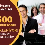 Ticaret Bakanlığı 2025 Yılı 1500 Personel ve Memur Alımı Bekleniyor!