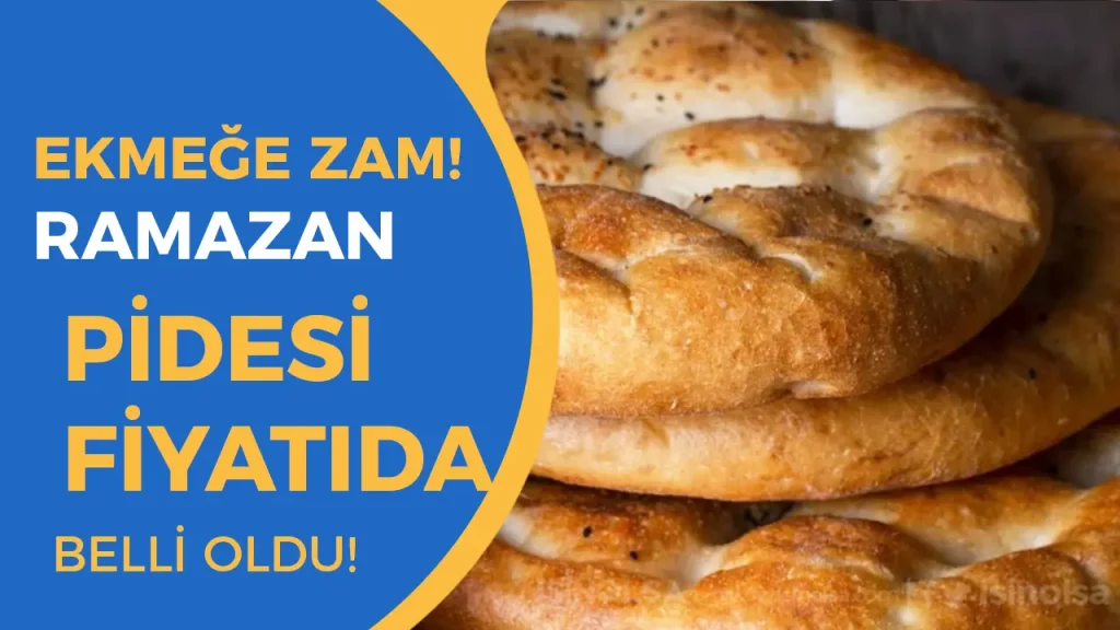 Bodrum'da Ekmek ve Ramazan Pidesine Zam: Yeni Fiyatlar Açıklandı 1 ramazan pidesi fiyatı