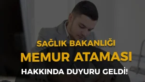 Sağlık Bakanlığı Memur Alımı Atama Duyurusu Geldi! ( Müfettiş yardımcısı )