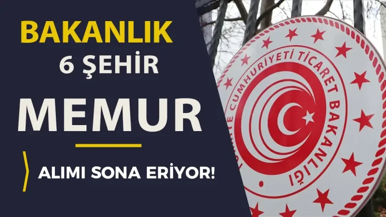 Ticaret Bakanlığı 6 Şehirde Memur Alımı Sona Eriyor( Kimyager ) 4 ticaret bakanligi memur alimi sona eriyor