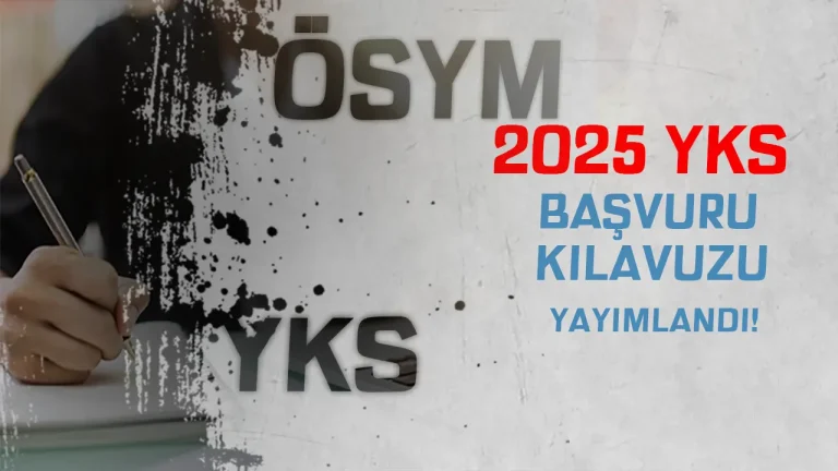SON DAKİKA: 2025 YKS Başvuru Kılavuzu Yayımlandı! 16 yks basvuru kilavuzu