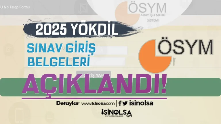 2025 YÖKDİL Sınav Giriş Belgeleri Açıklandı! 17 yökdil sınav giriş belgeleri açıklandı