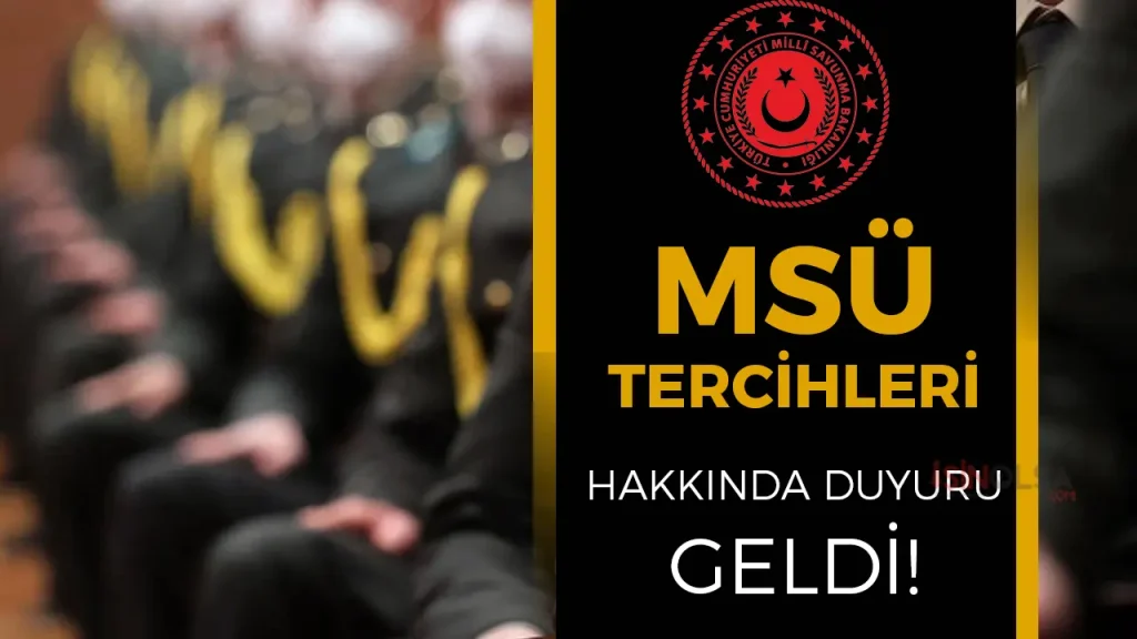 2025 MSU Tercih Islemleri Basladi Harp Okullari ve Astsubay Meslek Yuksekokullari Icin Kritik Donem