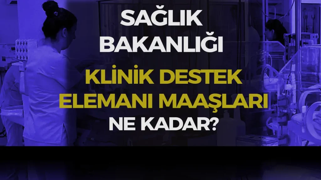 2025 Yili Hastane Klinik Destek Elemani Maaslari Ne Kadar
