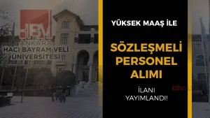 Ankara Hacı Bayram Veli Üniversitesi Personel Alımı Yapacak! Başvurular Başladı