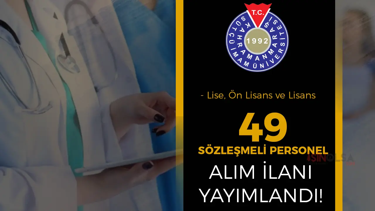 KSÜ Mülakatsız 49 Sözleşmeli Personel Alımı İlanı Tekrar Yayımlandı