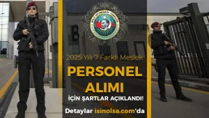 MİT 7 Meslekte Personel Alımı 2025 Şartlar? Nasıl Başvuru Yapılır?