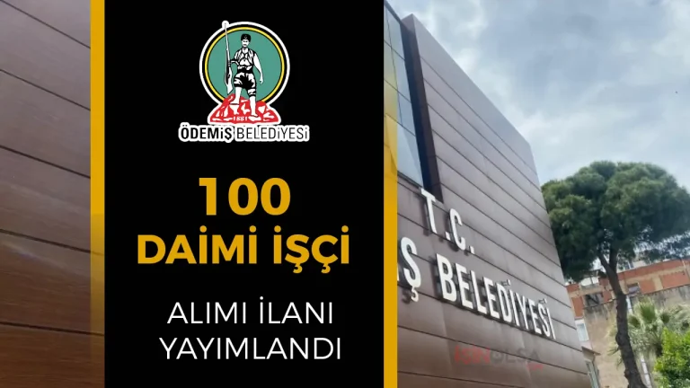 Ödemiş Belediyesi 100 Daimi İşçisi Alımı Yapacak! 2 Ödemiş Belediyesi 100 Daimi İşçisi Alımı Yapacak!