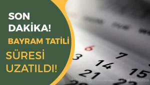 Ramazan Bayramı Tatili 2025: Resmi Tatil Süresi 9 Güne Uzatıldı!