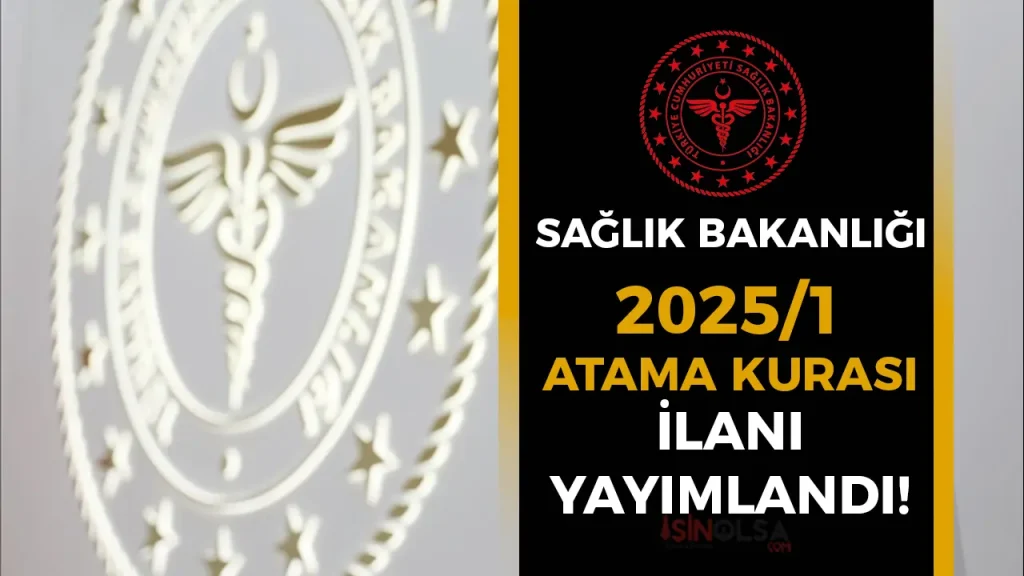 Sağlık Bakanlığı 2025/1 Atama Kurası İle Personel Alımı İlanı Yayımlandı! 2 Sağlık Bakanlığı 2025/1 Atama Kurası İle Personel Alımı İlanı Yayımlandı!