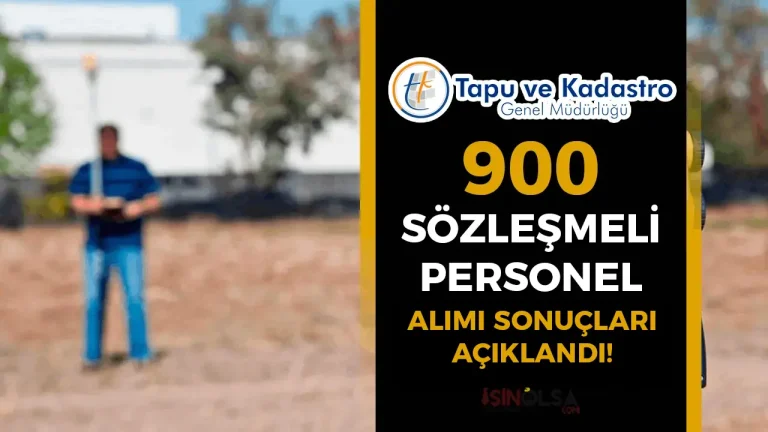 TKGM 900 Sözleşmeli Personel Alımı Sonuçları ve Belgeler Açıklandı! Taban KPSS Kaç? 24 TKGM 900 Sözleşmeli Personel Alımı Sonuçları ve Taban KPSS Puanı Açıklandı!
