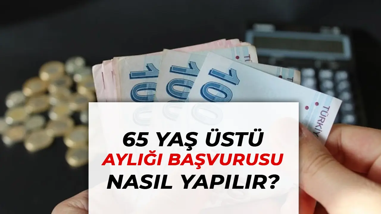 65 Yaş Üstü Vatandaşlara Sunulan Yaşlı Aylığı ve Şartları