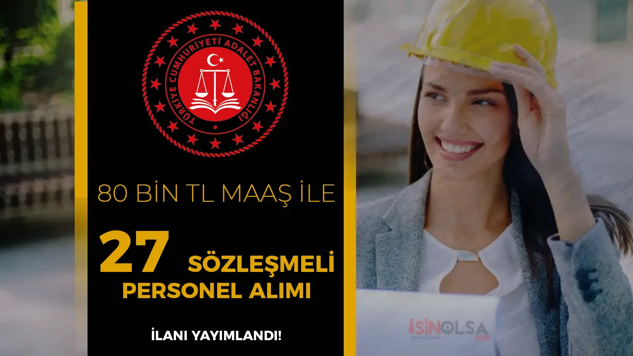 Adalet Bakanlığı 2025 Yılı 27 Sözleşmeli Mühendis Alımı İlanı