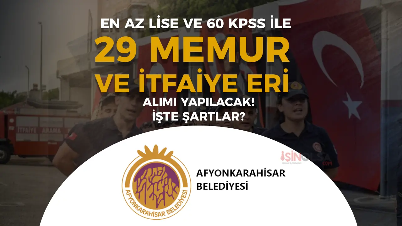 Afyonkarahisar Belediyesi 29 Memur ve İtfaiye Eri Alacak! En Az Lise