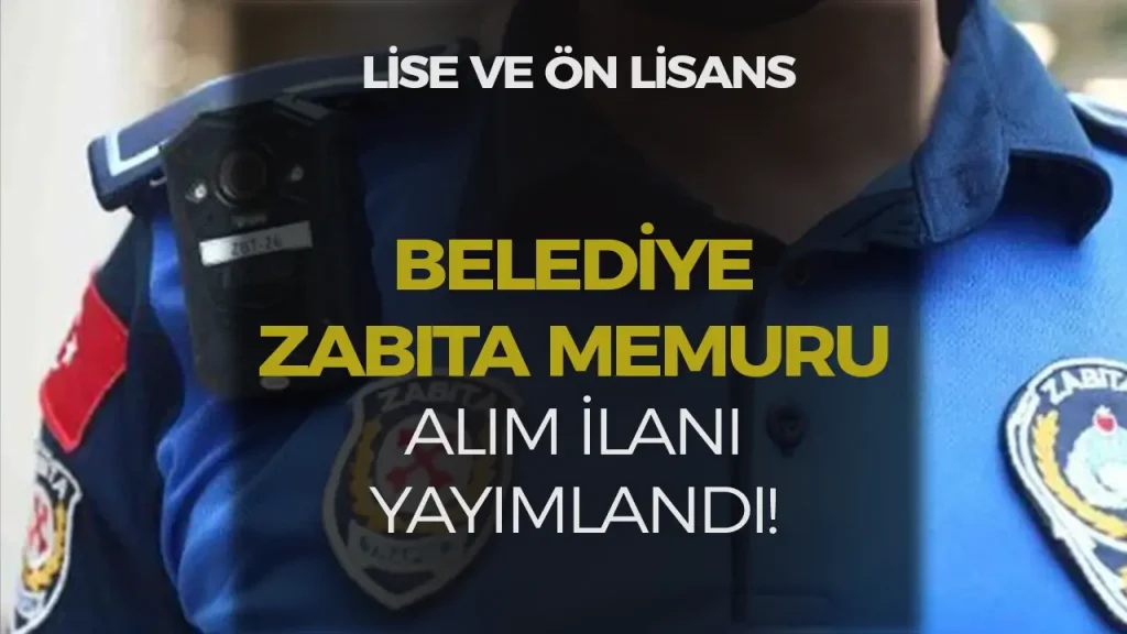 Belediye Lise ve Ön Lisans Mezunu Zabıta Memuru Alımı İlanı ( Suruç Belediyesi )