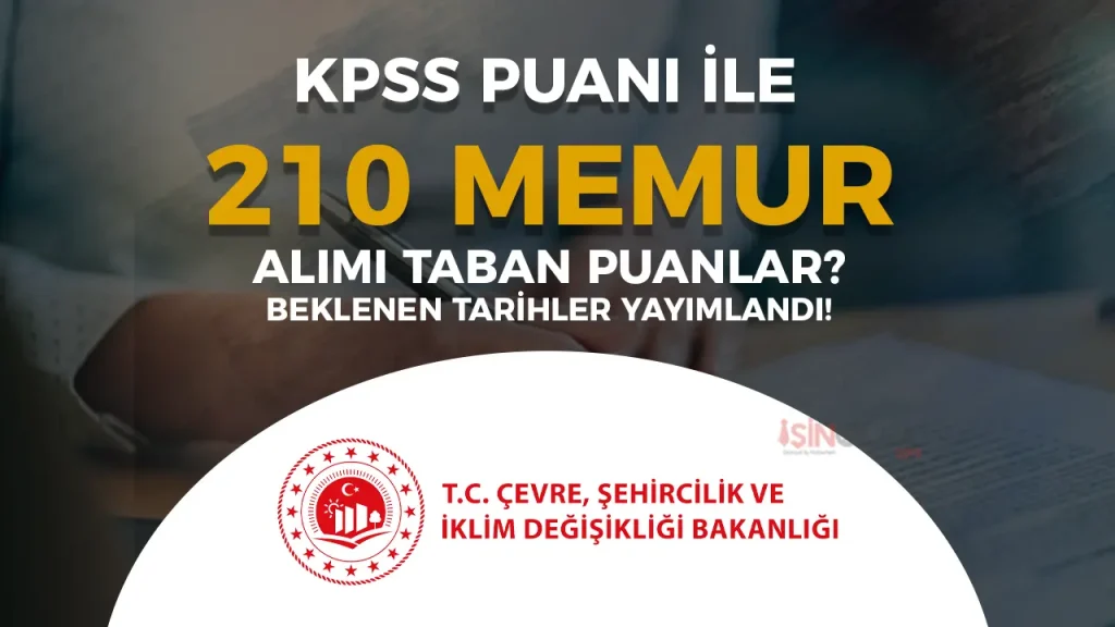 Çevre Bakanlığı 210 Memur Alımı Sonuç ve Taban Puanlar? ( Milli Emlak Uzman Yardımcısı )