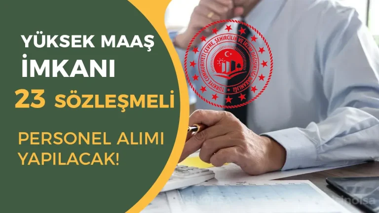 Çevre Bakanlığı 23 Sözleşmeli Personel Alacak! Yüksek Maaş İmkanı