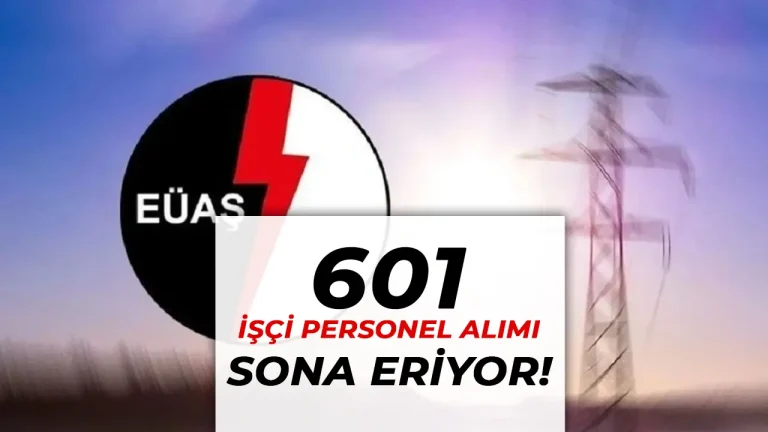 EÜAŞ 601 İşçi Personel Alımı Kura Ne Zaman? Sonuçlar?