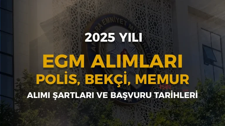 EGM 2025 Personel Alımları Ne Zaman Yapılacak? Polis, Bekçi ve Memur Kadroları İçin Beklenen Detaylar