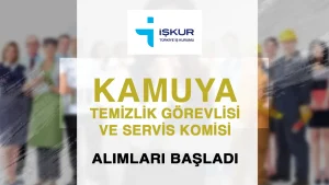 İŞKUR Üzerinden Temizlik Görevlisi ve Servis Komisi Alımları Başladı! Başvurular İçin Son Gün 2 Mayıs