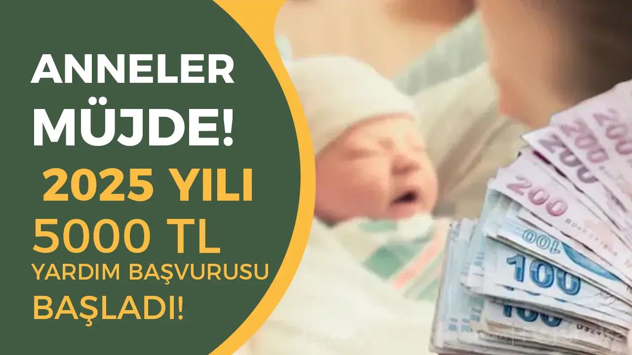 İlk Çocuğa 5.000 TL! 2025 Doğum Yardımı Başvuruları Başladı