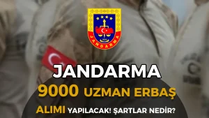 Jandarma 2025 Yılı 9 Bin Uzman Erbaş Alımı Bekleniyor! Şartlar Nedir?