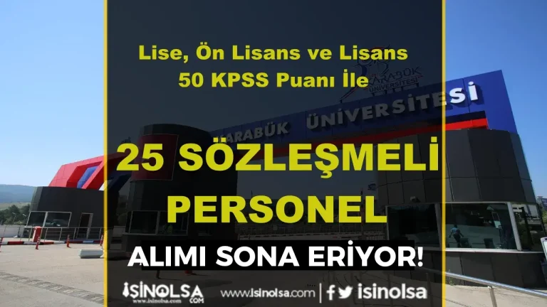 Karabük Üniversitesi 50 KPSS İle 25 Sözleşmeli Personel Alımı Sona Eriyor! 21 Karabük Üniversitesi 50 KPSS İle 25 Sözleşmeli Personel Alımı Sona Eriyor!