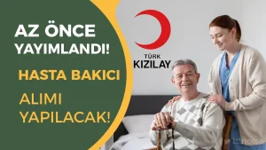 Kızılay Hasta Bakıcı Alımı İlanı Yayımladı!
