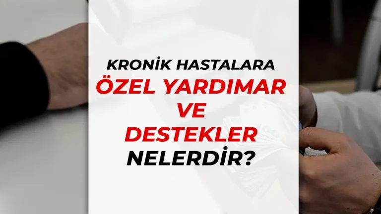 Kronik Hastalara Özel Yardımlar ve Destekler 16 Kronik Hastalara Özel Yardımlar ve Destekler
