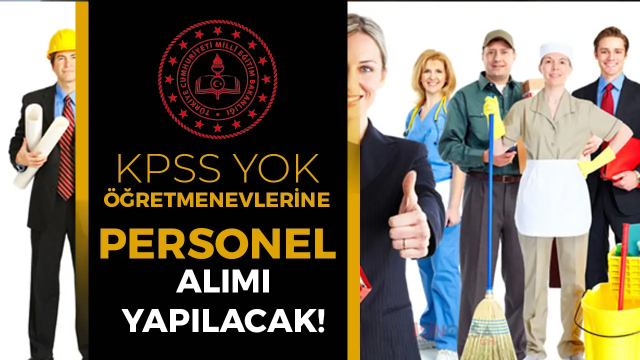 MEB 2 Şehir Öğretmenevi KPSS siz Aşçı, Bulaşıkçı Alım İlanı Yayımlandı!