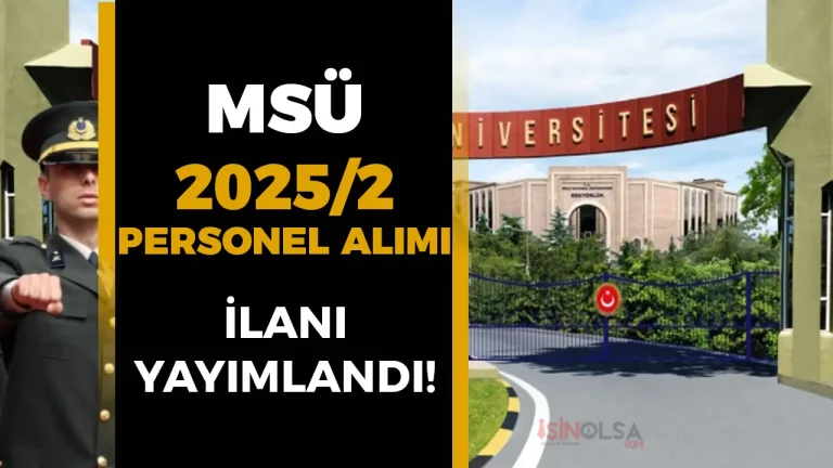 Milli Savunma Üniversitesi 2025-2 Akademik Kadro Personel Alımı İlanı Yayınlandı!