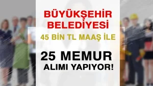 Muğla Büyükşehir Belediyesi 45 Bin TL Maaş İle 25 Memur Alımı Başvuruları Alınıyor!