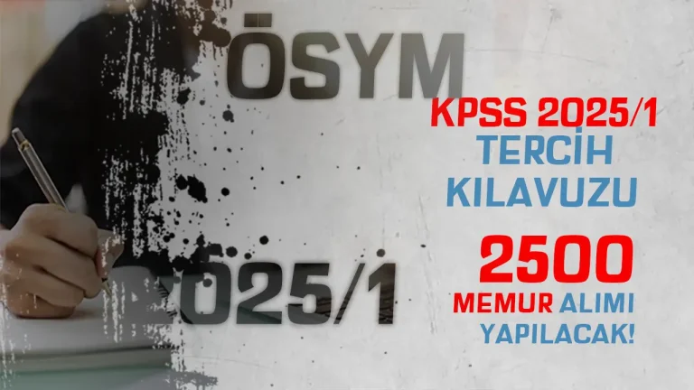 ÖSYM KPSS 2025:1 Tercih Kılavuzu İle 2500 Memur Alımı Yapılacak! Kadrolar ve Nitelik Kodları ve Tarihler