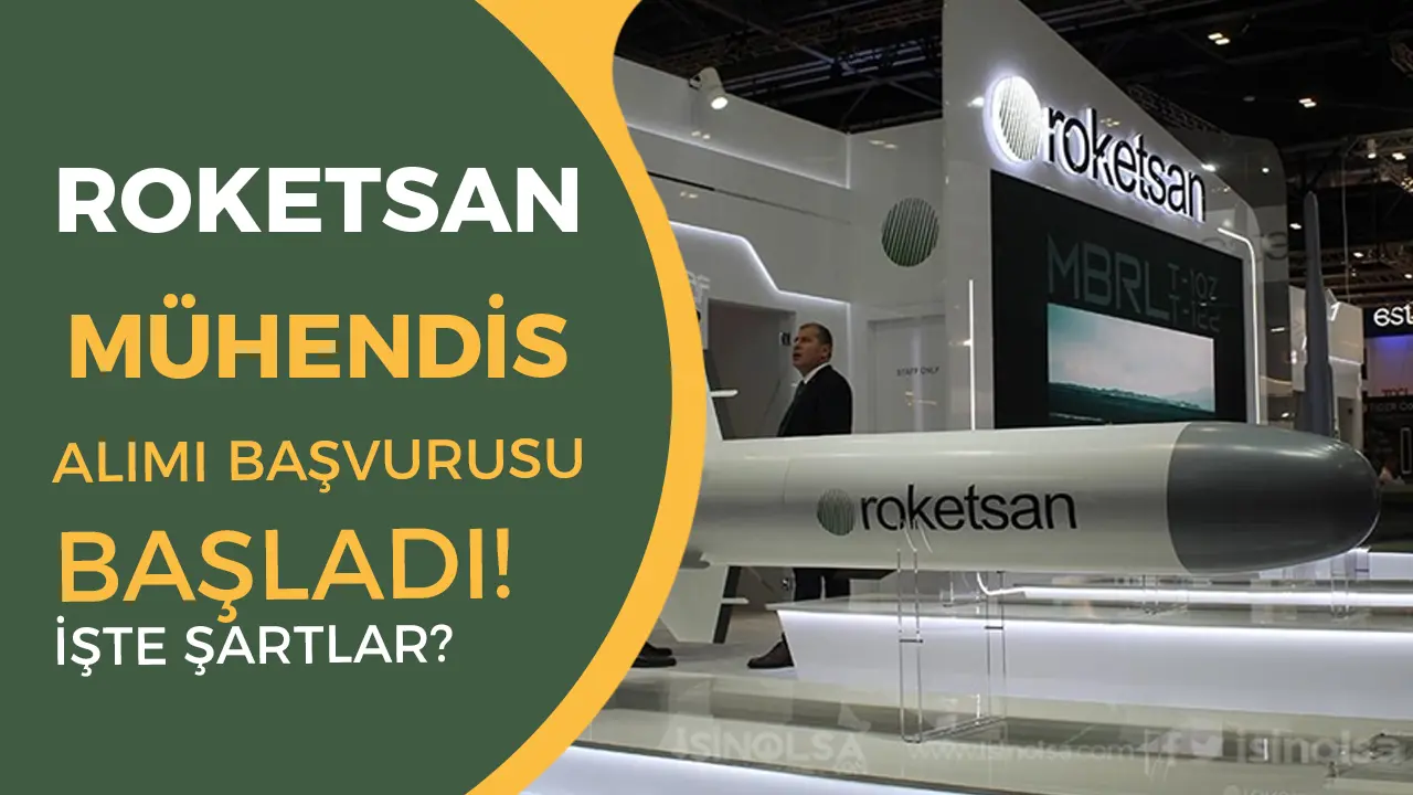 Roketsan 2025 yılı Mühendis Alımı Yapıyor! İşte Başvuru Şartları ve Detaylar