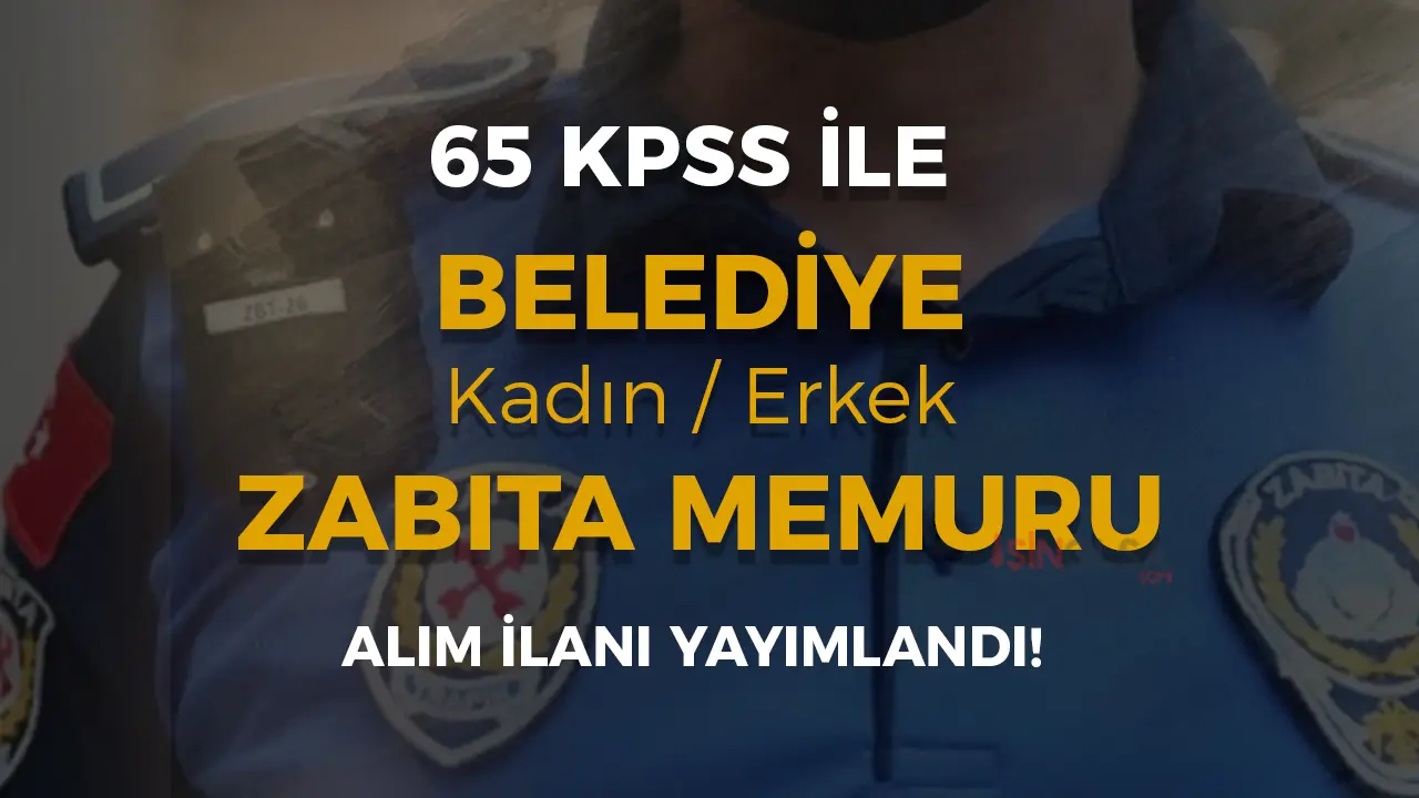 Safranbolu Belediyesi 65 KPSS İle Zabıta Memuru Alacak!