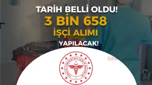 Sağlık Bakanlığı 3 Bin 658 İşçi Alımı İŞKUR Başvuru Tarihleri Belli Oldu!