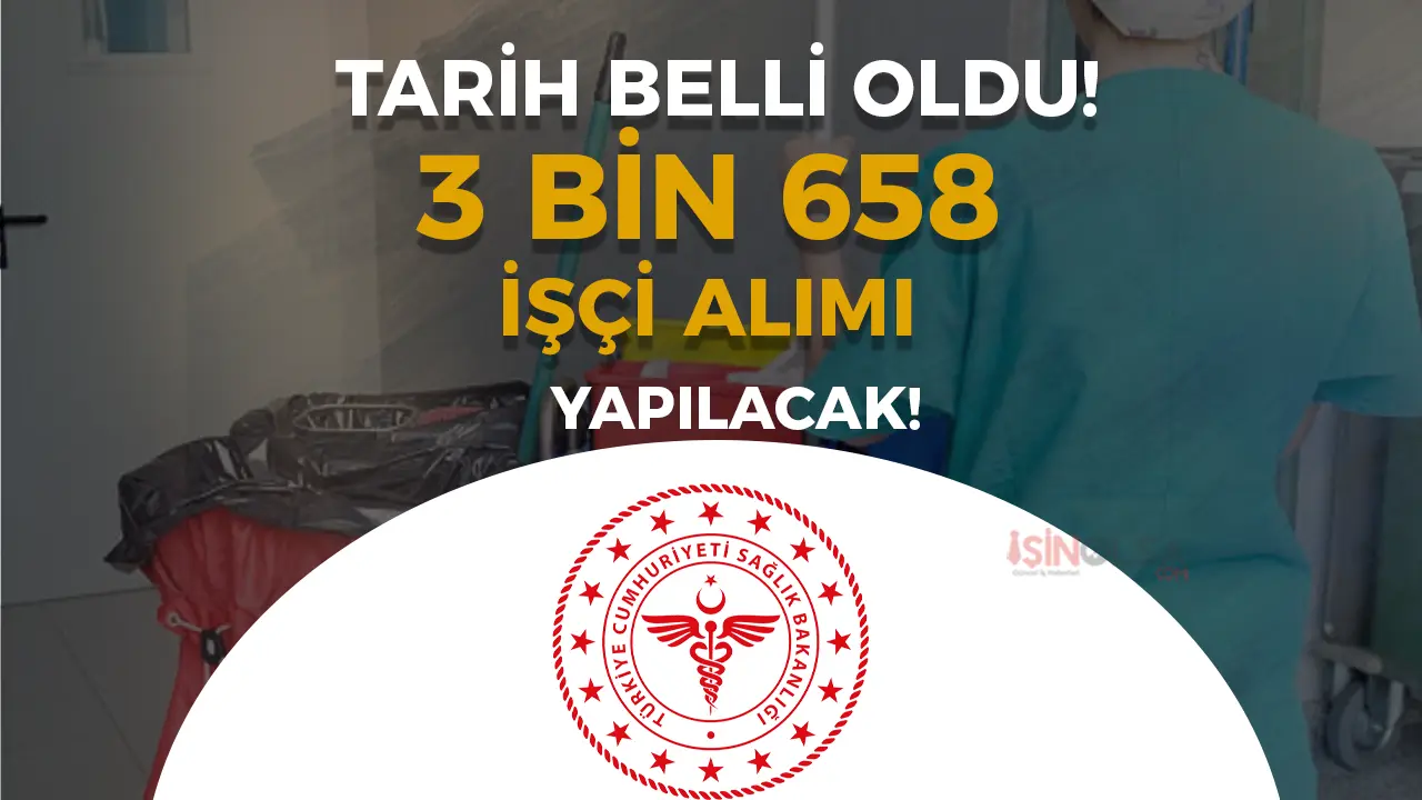 Sağlık Bakanlığı 3 Bin 658 İşçi Alımı İŞKUR Başvuru Tarihleri Belli Oldu!